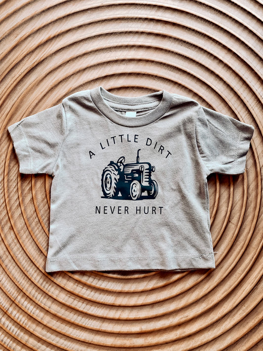 "A Little Dirt Never Hurt" T-Shirt for Infants